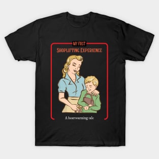 My First Shoplifting Experience - Vintage Dark Humour T-Shirt